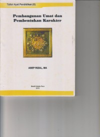 Image of PEMBANGUNAN UMAT DAN PEMBENTUKAN KARAKTER ( Tafsir Ayat Pendidikan II )