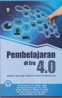 Image of Pembelajaran di Era 4.0 Aplikasi Teknologi Informasi dalam Pembelajaran