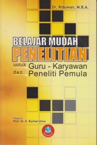 Image of BELAJAR MUDAH PENELITIAN UNTUK GURU-KARYAWAN DAN PENELITI PEMULA
