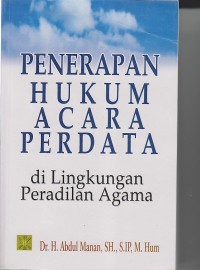 Image of PENERAPAN HUKUM ACARA PERDATA Di Lingkungan Peradilan Agama