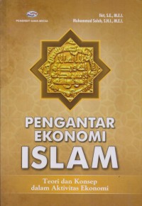Image of PENGANTAR EKONOMI ISLAM Teori dan Konsep dalam Aktivitas Ekonomi