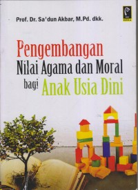 Image of Pengembangan Nilai Agama dan Moral bagi Anak Usia Dini