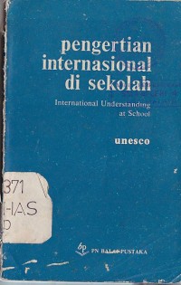 Image of PENGERTIAN INTERNASIONAL DI SEKOLAH (INTERNASIONAL UNDERSTANDING AT SCHOOL)