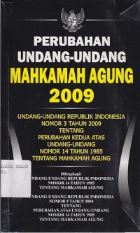 Image of PERUBAHAN UNDANG-UNDANG MAHKAMAH AGUNG 2009