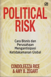 Image of POLITICAL RISK CARA BISNIS DAN PERUSAHAAN MENGANTISIPASI KETIDAKAMANAN GLOBAL