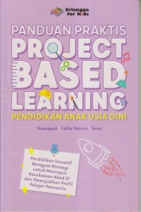 Image of PANDUAN PRAKTIS PROJECT BASED LEARNING PENDIDIKAN ANAK USIA DINI