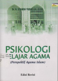 Image of PSIKOLOGI BELAJAR AGAMA ( PERSPEKTIF AGAMA ISLAM )
