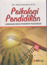 Image of PSIKOLOGI PENDIDIKAN ; LANDASAN KERJA PEMIMPIN PENDIDIKAN