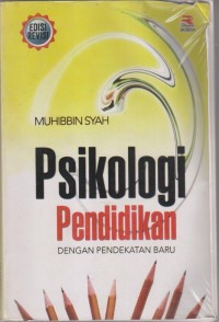 Image of PSIKOLOGI PENDIDIKAN DENGAN PENDEKATAN BARU