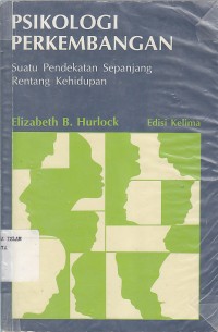Image of PSIKOLOGI PERKEMBANGAN (SUATU PENDEKATAN SEPANJANG RENTANG KEHIDUPAN)
