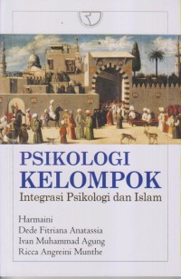 Image of PSIKOLOGI KELOMPOK
INTEGRASI PSIKOLOGI DAN ISLAM
