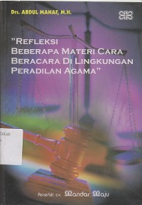 Image of REFLEKSI BEBERAPA MATERI CARA BERACARA DI LINGKUNGAN PERADILAN AGAMA