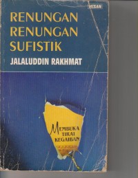 Image of RENUNGAN-RENUNGAN SUFISTIK ; MEMBUKA TIRAI KEGAIBAN