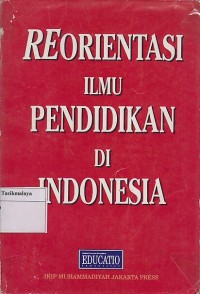 Image of REORIENTASI ILMU PENDIDIKAN DI INDONESIA