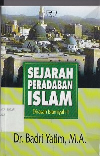 Image of SEJARAH PERADABAN ISLAM : Dirasah Islamiyah II