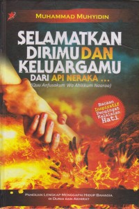 Image of SELAMATKAN DIRIMU DAN KELUARGAMU DARI API NERAKA