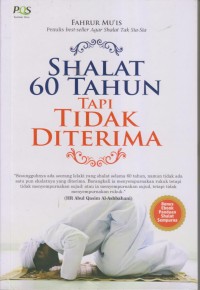Image of SHALAT 60 TAHUN TAPI TIDAK DITERIMA