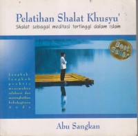 Image of PELATIHAN SHOLAT KHUSYU'
SHOLAT SEBAGAI MEDIASI TERTINGGI DALAM ISLAM