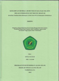 Image of KEMAMPUAN MEMBACA HURUF HIJAIYAH ANAK USIA DINI MELALUI PERMAINAN OUT BOUND HIJAIYAH
(PENELITIAN TINDAKAN KELAS KELOPOK A DI RA PERSIS NO 123 KABUPATEN TASIKMALAYA)