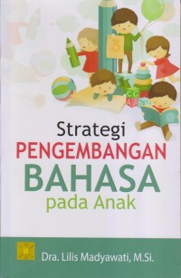 Image of STRATEGI PENGEMBANGAN BAHASA PADA ANAK