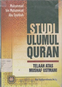 Image of STUDI ULUMUL QUR`AN ( Telaah Atas Mushaf Ustmani )