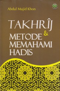 Image of TAKHRIJ & METODE MEMAHAMI HADIS