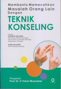 Image of MEMBANTU MEMECAHKAN MASALAH ORANG LAIN DENGAN TEKNIK KONSELING