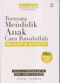 Image of TERNYATA MENDIDIK ANAK CARA RASULULLAH MUDAH DAN EFEKTIF