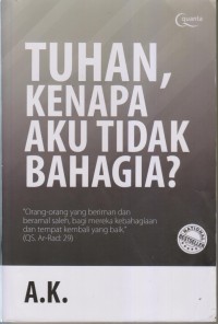 Image of TUHAN, KENAPA AKU TIDAK BAHAGIA?