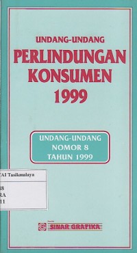 Image of UNDANG-UNDANG PERLINDUNGAN KONSUMEN 1999 ( UU No.8 Th. 1999 )