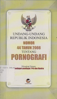 Image of UNDANG-UNDANG RI NO. 44 TH.2008 TENTANG PORNOGRAFI