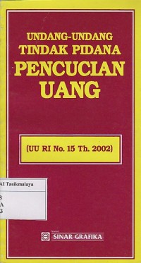 Image of UNDANG-UNDANG TINDAK PIDANA PENCUARIAN UANG ( UU RI No. 15 Tn.2002 )