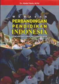 Image of WAWASAN PERBANDINGAN PENDIDIKAN INDONESIA DENGAN NEGARA-NEGARA DI ASIA
